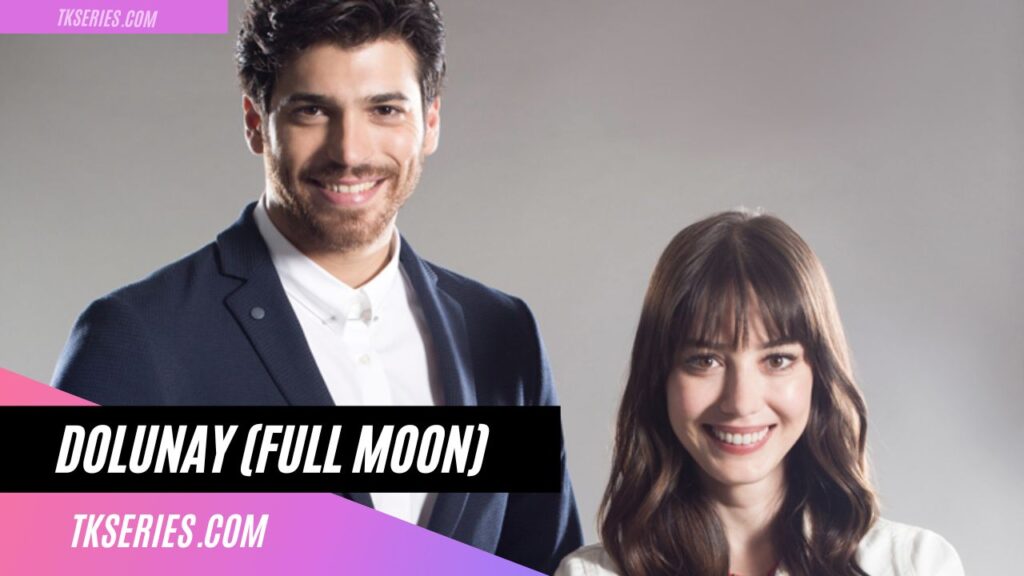 Cover of Turkish Series Dolunay (Full Moon)