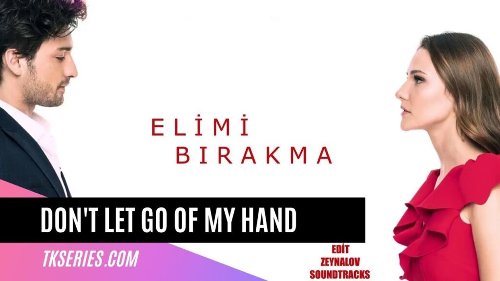 Cover of Turkish Series Don't Let Go of My Hand