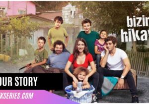 Cover of Turkish Series Our Story (Bizim Hikaye)