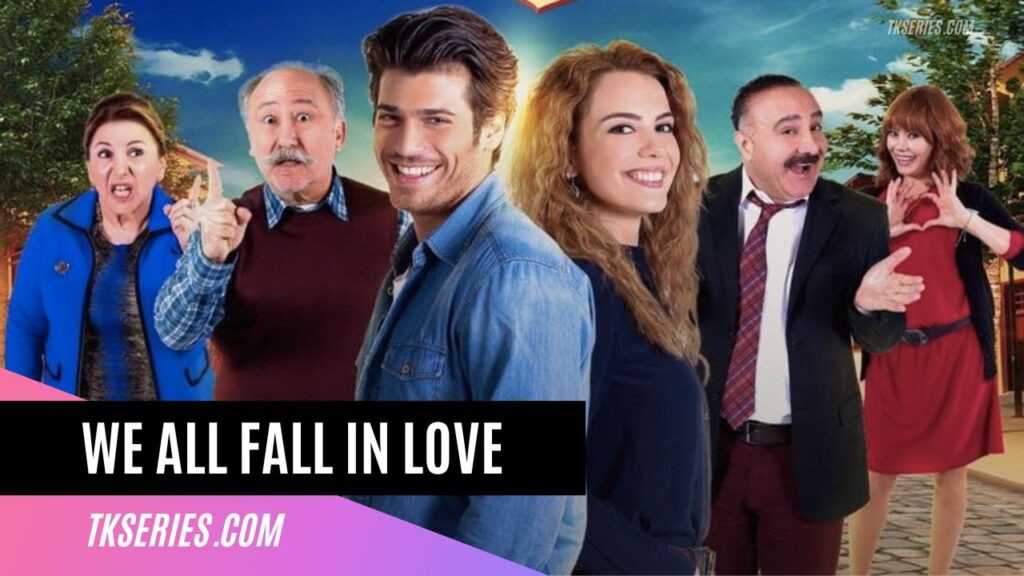 Cover of Turkish Series We all fall in love