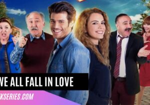 Cover of Turkish Series We all fall in love
