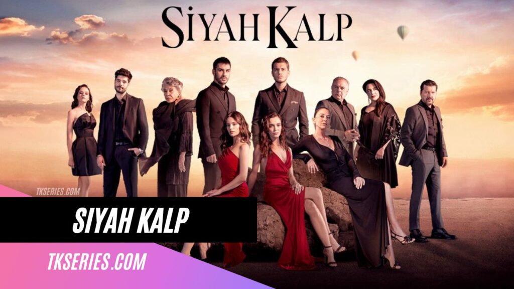Cover of the Turkish TV series Siyah Kalp